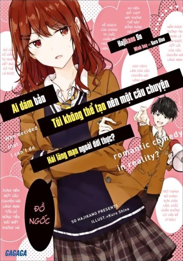 Ai Dám Bảo Tôi Không Thể Tạo Nên Một Câu Chuyện Hài Lãng Mạn Ngoài Đời Thực?