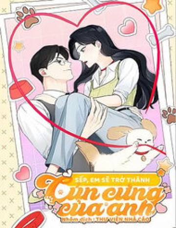 Sếp, Em Sẽ Trở Thành Cún Cưng Của Anh