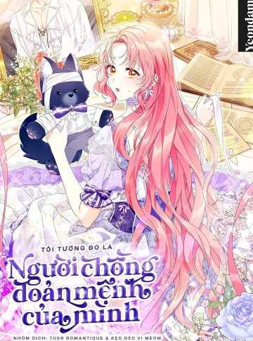 Tôi Tưởng Đó Là Người Chồng Đoản Mệnh Của Mình